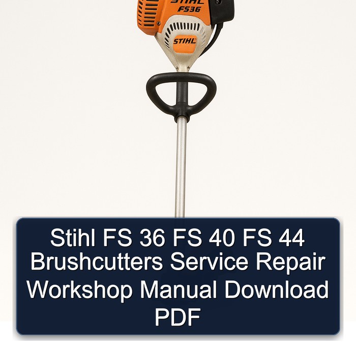 Stihl FS 36 FS 40 FS 44 Brushcutters Service Repair Workshop Manual Download PDF