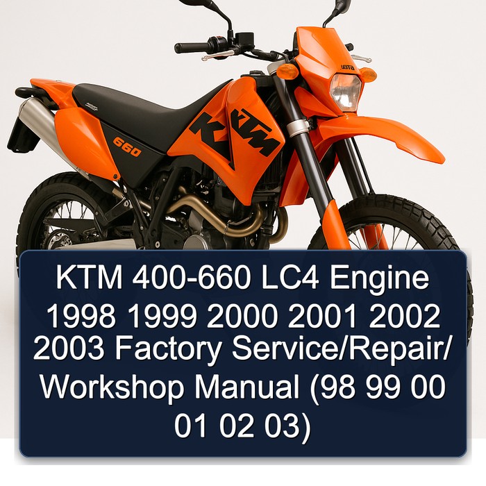 KTM 400-660 LC4 Engine 1998 1999 2000 2001 2002 2003 Factory Service/Repair/ Workshop Manual (98 99 00 01 02 03)