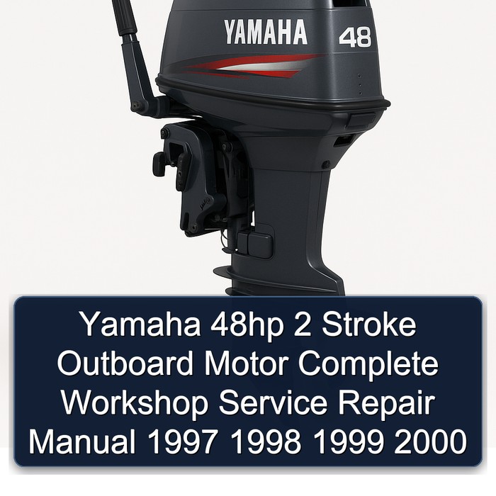 Yamaha 48hp 2 Stroke Outboard Motor Complete Workshop Service Repair Manual 1997 1998 1999 2000