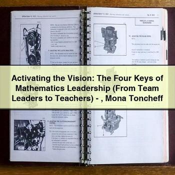 Activating the Vision: the Four Keys of Mathematics Leadership (from Team Leaders to Teachers)-Mona Toncheff PDF Download