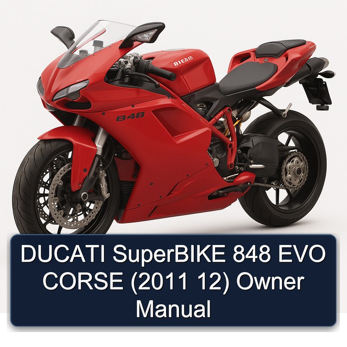 DUCATI SuperBIKE 848 EVO CORSE (2011 12) Owner Manual