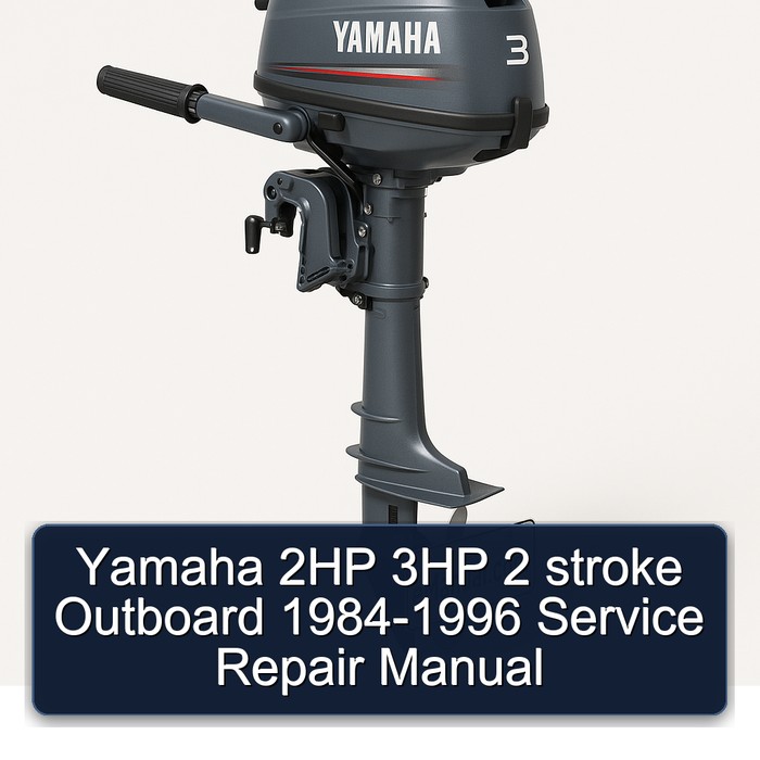 Yamaha 2HP 3HP 2 stroke Outboard 1984-1996 Service Repair Manual