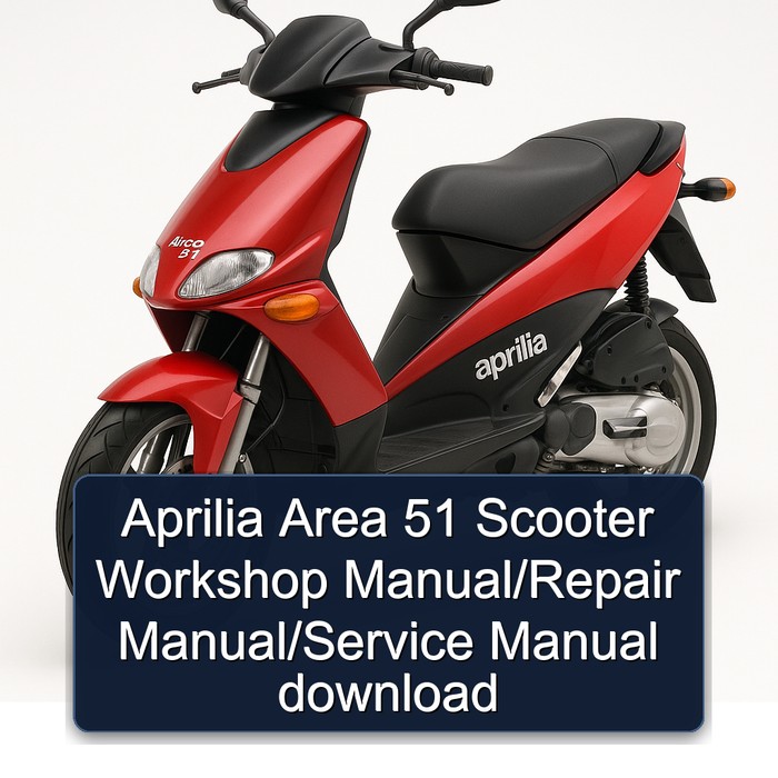 Aprilia Area 51 Scooter Workshop Manual/Repair Manual/Service Manual download