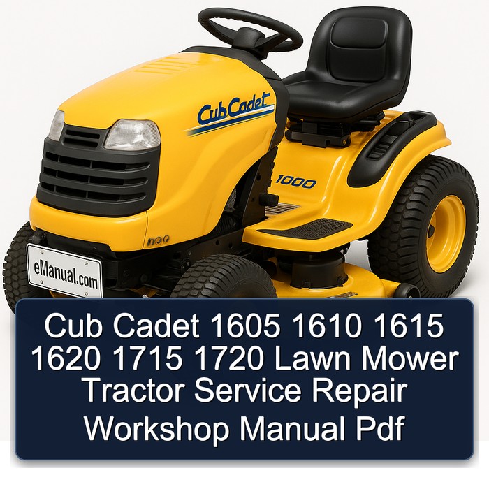 Cub Cadet 1605 1610 1615 1620 1715 1720 Lawn Mower Tractor Service Repair Workshop Manual Pdf