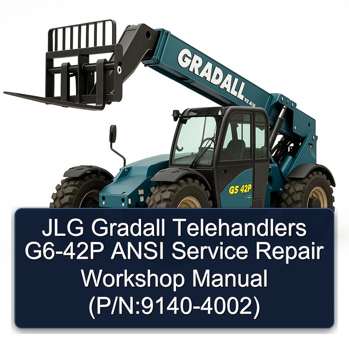 Jlg Gradall Telehandlers G6-42P Ansi (P/N:9140-4002) Workshop Service Repair Manual PDF Download