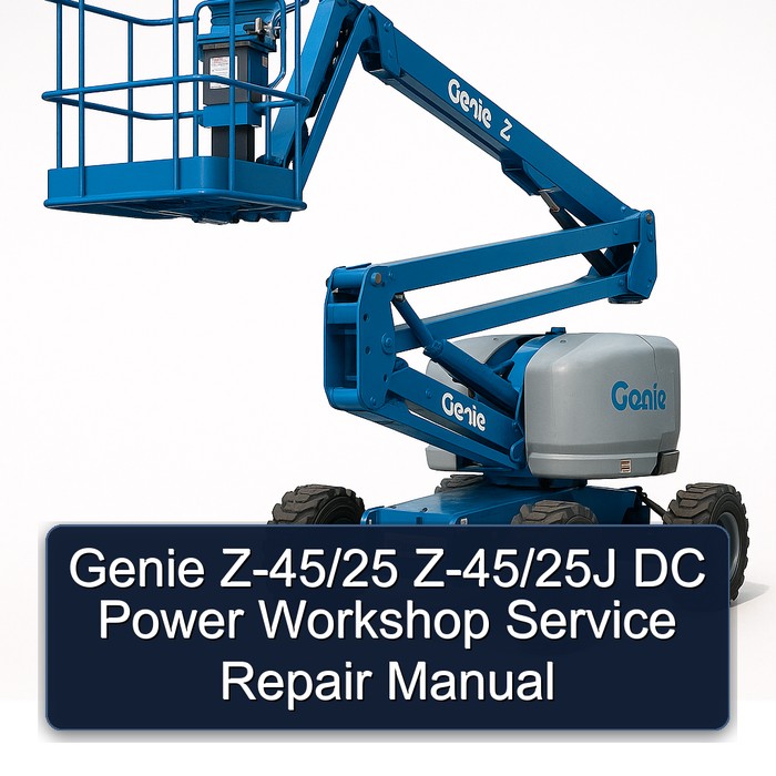 Genie Z-45/25 Z-45/25J DC Power Workshop Service Repair Manual 