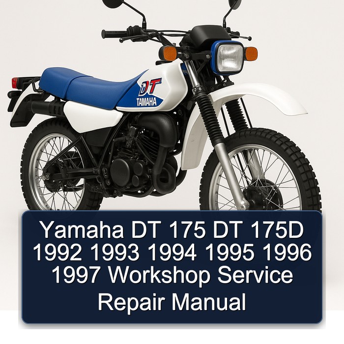 Yamaha DT 175 DT 175D 1992 1993 1994 1995 1996 1997 Workshop Service Repair Manual