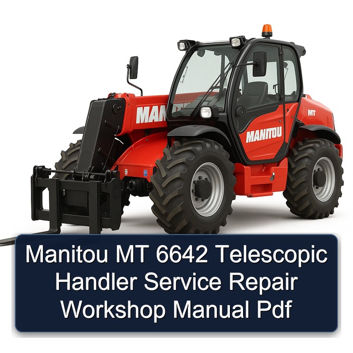 Manitou Mt 6642 Telescopic Handler Workshop Service Repair Manual PDF Download
