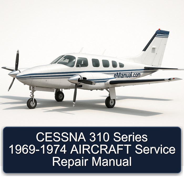 CESSNA 310 Series 1969-1974 AIRCRAFT Service Repair Manual