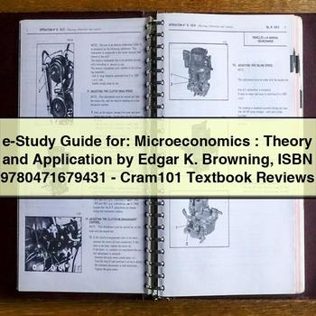 E-Study Guide For: Microeconomics : Theory and Application by Edgar K. Browning Isbn 9780471679431-Cram101 Textbook Reviews PDF Download