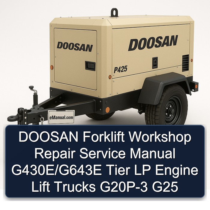 DOOSAN Forklift Workshop Repair Service Manual G430E/G643E Tier LP Engine Lift Trucks G20P-3 G25