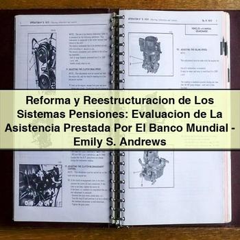 Reforma Y Reestructuracion De Los Sistemas Pensiones: Evaluacion De La Asistencia Prestada Por El Banco Mundial PDF Download