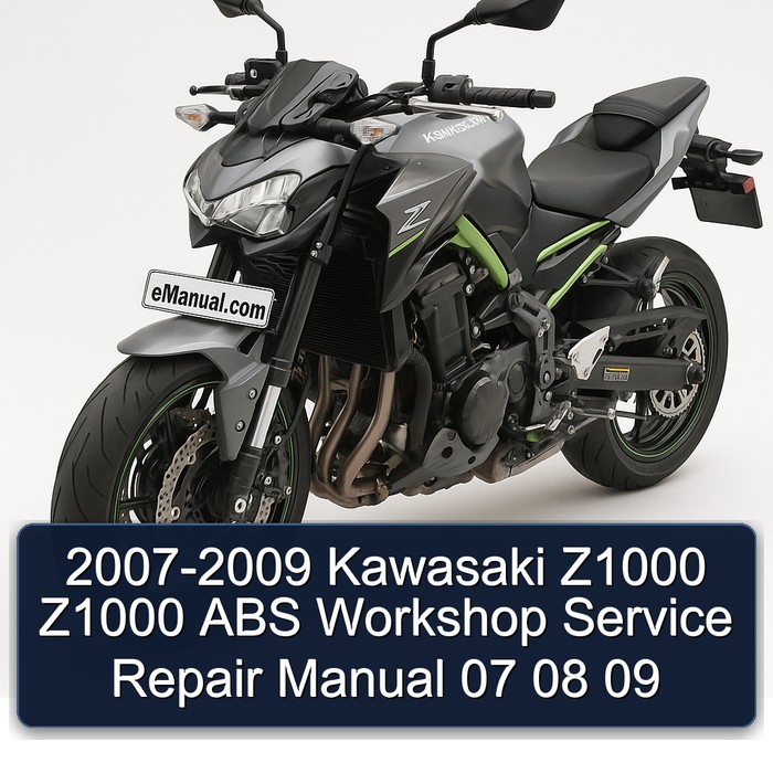 2007-2009 Kawasaki Z1000 Z1000 ABS Workshop Service Repair Manual 07 08 09