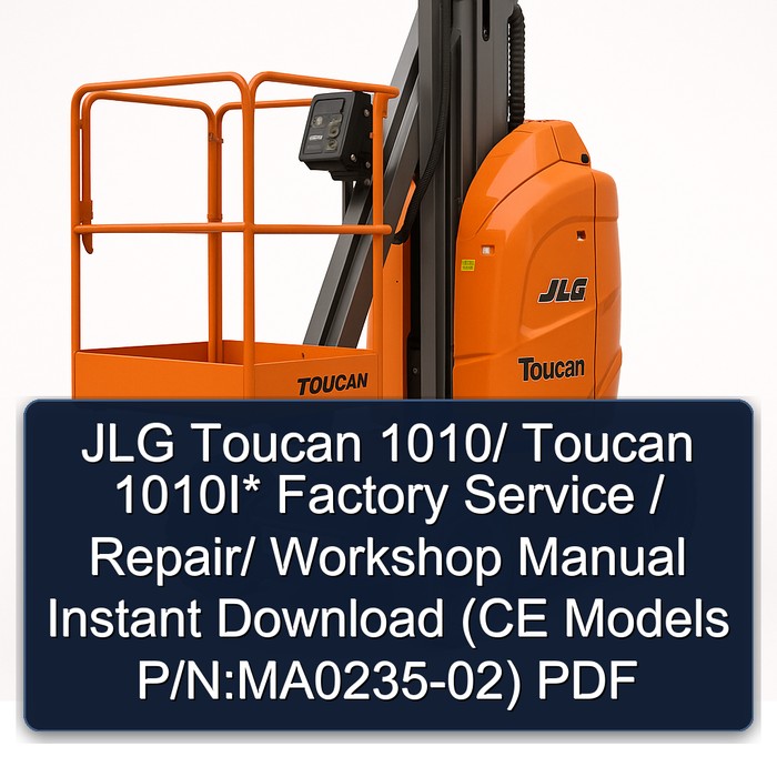 Jlg Toucan 1010/ Toucan 1010I* / / (Ce Models P/N:MA0235-02) Workshop Service Repair Manual PDF Download