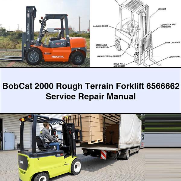 BobCat 2000 Rough Terrain Forklift 6566662 Service Repair Manual