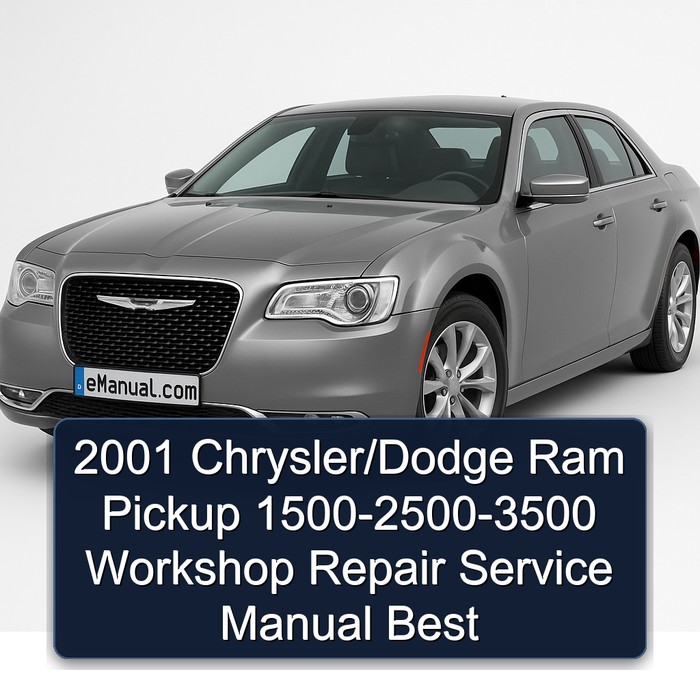2001 Chrysler/Dodge Ram Pickup 1500-2500-3500 Workshop Repair Service Manual Best