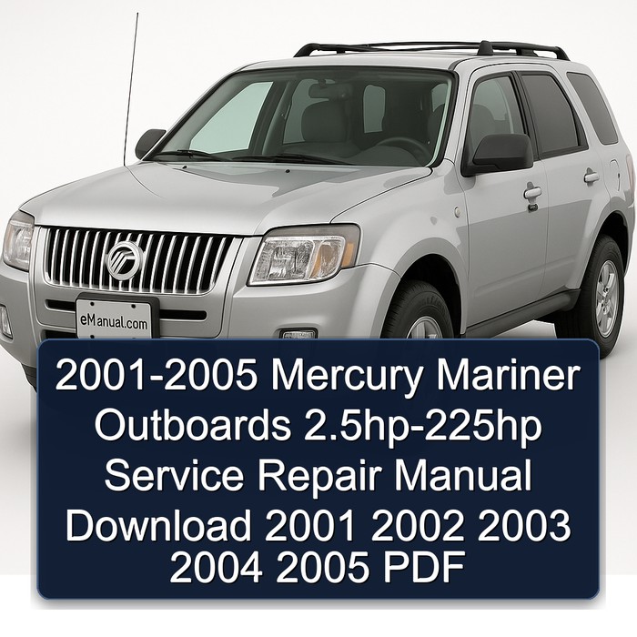 2001 Mercury Mariner Outboards 2.5hp-225hp Workshop Service Repair Manual PDF Download