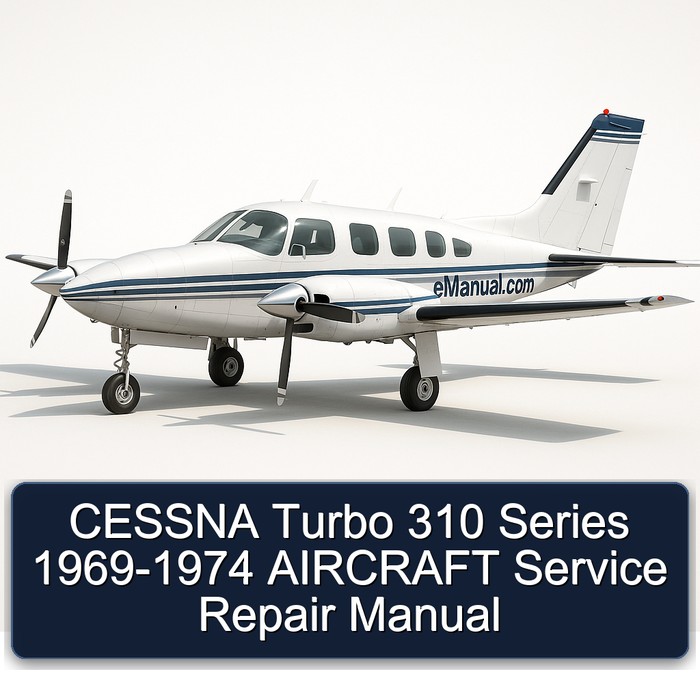 CESSNA Turbo 310 Series 1969-1974 AIRCRAFT Service Repair Manual