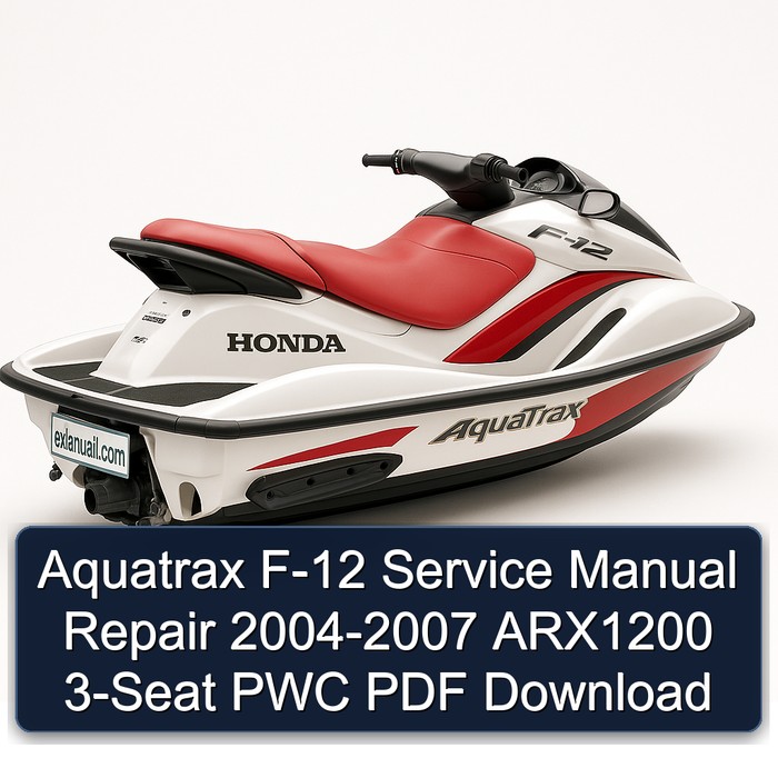 Aquatrax F-12 Service Manual Repair 2004-2007 ARX1200 3-Seat PWC PDF Download