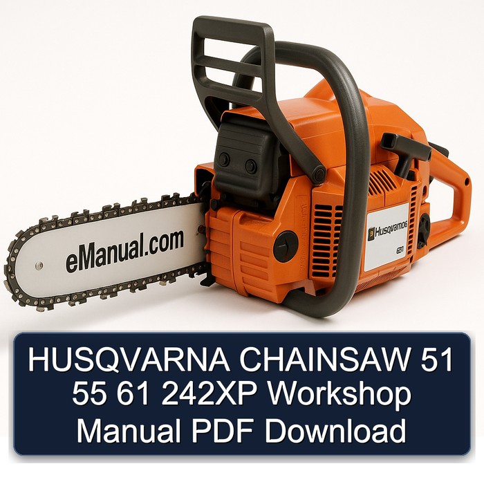 HUSQVARNA CHAINSAW 51 55 61 242XP Workshop Manual PDF Download