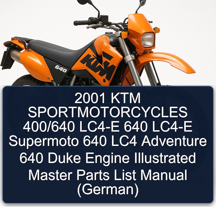 2001 KTM SPORTMOTORCYCLES 400/640 LC4-E 640 LC4-E Supermoto 640 LC4 Adventure 640 Duke Engine Illustrated Master Parts List Manual (German)