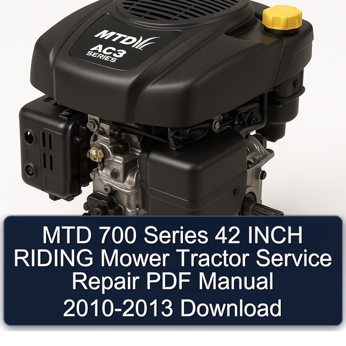 MTD 700 Series 42 INCH RIDING Mower Tractor Service Repair PDF Manual 2010-2013 Download