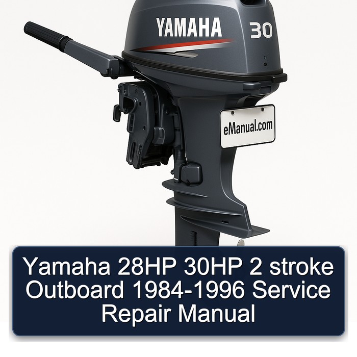Yamaha 28HP 30HP 2 stroke Outboard 1984-1996 Service Repair Manual