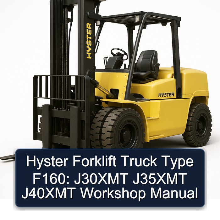 Hyster Forklift Truck Type F160: J30XMT J35XMT J40XMT Workshop Manual
