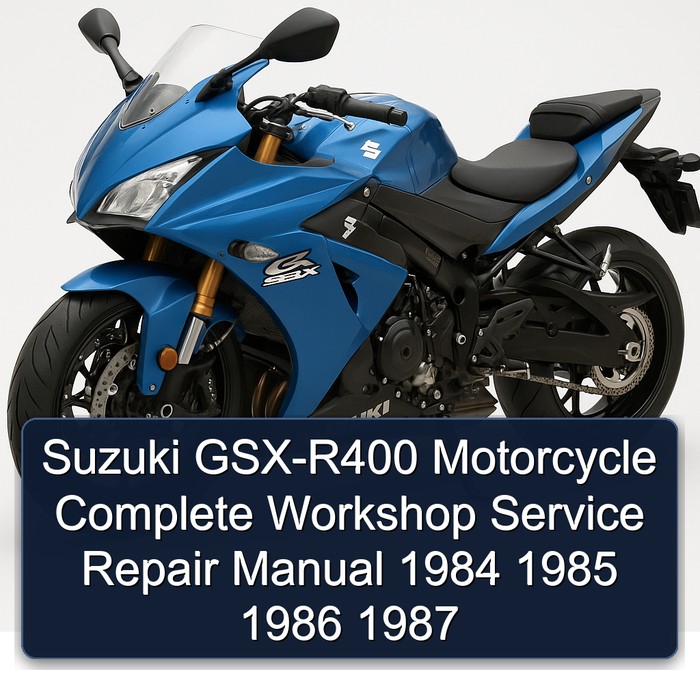 Suzuki GSX-R400 Motorcycle Complete Workshop Service Repair Manual 1984 1985 1986 1987