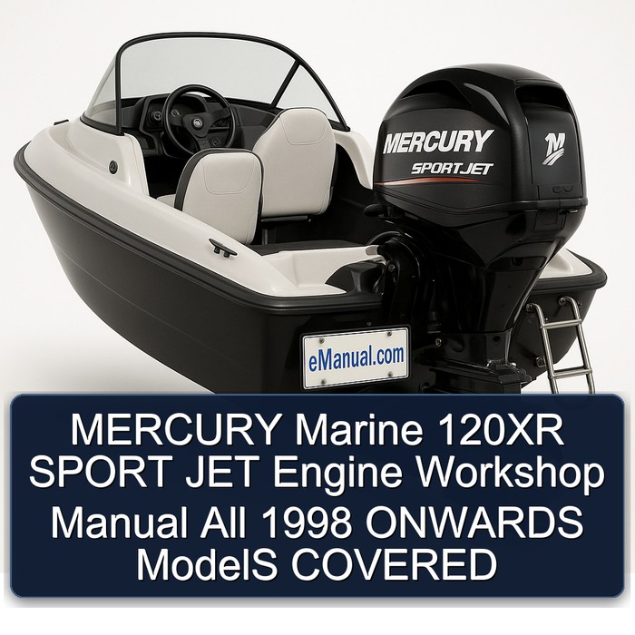 MERCURY Marine 120XR SPORT JET Engine Workshop Manual All 1998 ONWARDS ModelS COVERED