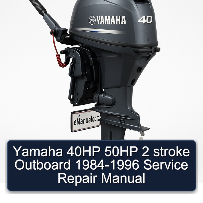 Yamaha 40HP 50HP 2 stroke Outboard 1984-1996 Service Repair Manual