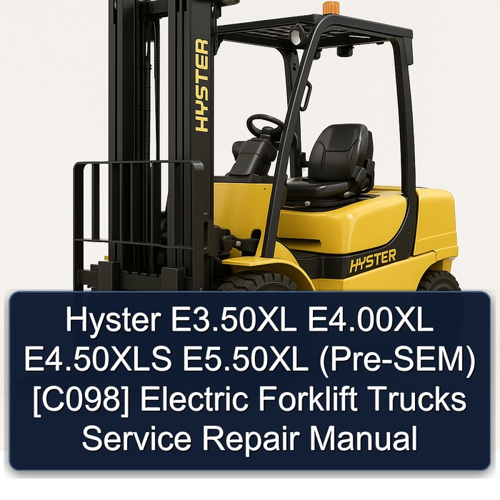 Hyster E3.50XL E4.00XL E4.50XLS E5.50XL (Pre-SEM) [C098] Electric Forklift Trucks Service Repair Manual