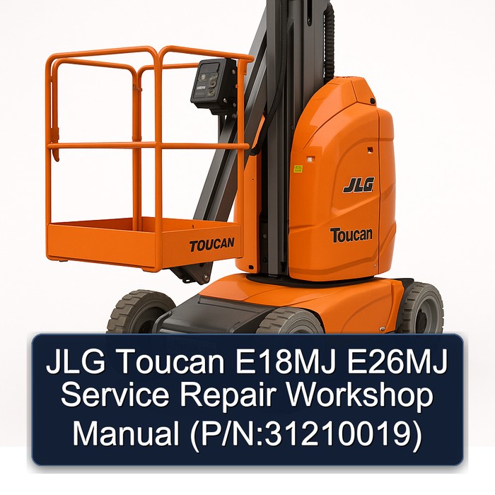 Jlg Toucan E18MJ E26MJ (P/N:31210019) Workshop Service Repair Manual PDF Download