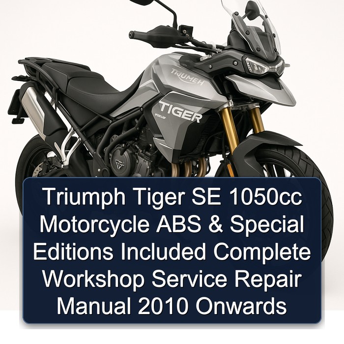 Triumph Tiger SE 1050cc Motorcycle ABS & Special Editions Included Manual completo de servicio y reparación del taller 2010 Onwards