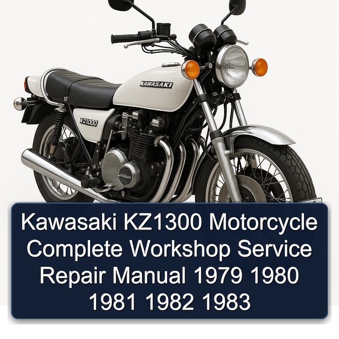 Kawasaki KZ1300 Motorcycle Complete Workshop Service Repair Manual 1979 1980 1981 1982 1983
