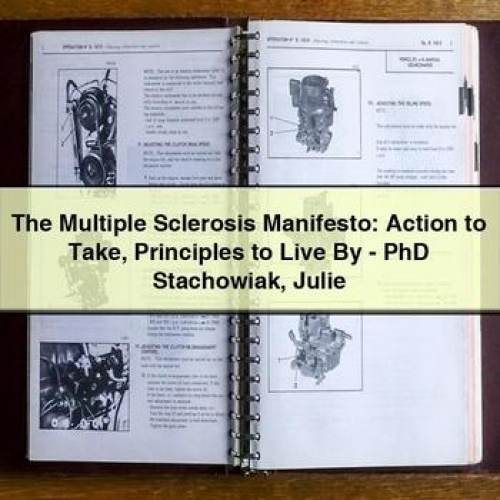The Multiple Sclerosis Manifesto: Action to Take Principles to Live by - Phd Stachowiak Julie PDF Download