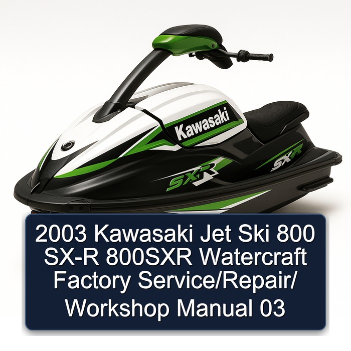 2003 Kawasaki Jet Ski 800 SX-R 800SXR Watercraft Factory Service/Repair/ Workshop Manual 03