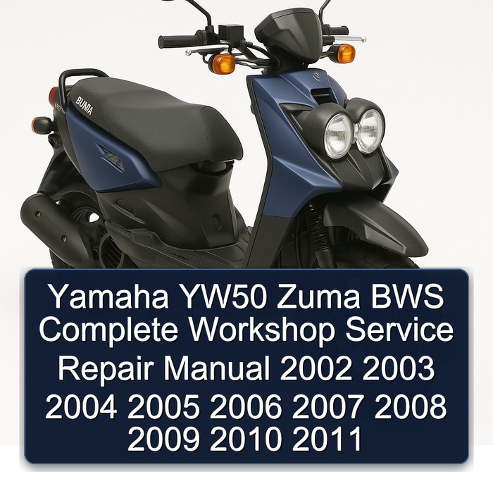 Yamaha YW50 Zuma BWS Manual completo de servicio y reparación del taller 2002 2003 2004 2005 2006 2007 2008 2009 2010 2011