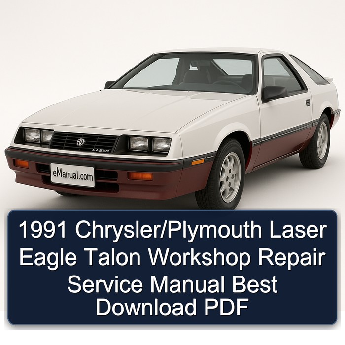 1991 Chrysler/Plymouth Laser Eagle Talon Workshop Repair Service Manual Best Download PDF