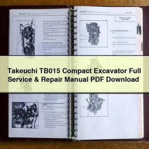 Takeuchi TB015 Compact Excavator Full Service & Repair Manual PDF Download