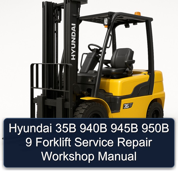 Manual de Servicio y Reparación de Montacargas Hyundai 35B, 940B, 945B, 950B