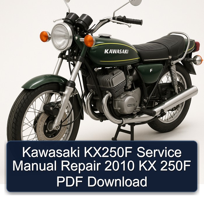 Kawasaki KX250F Service Manual Repair 2010 KX 250F PDF Download