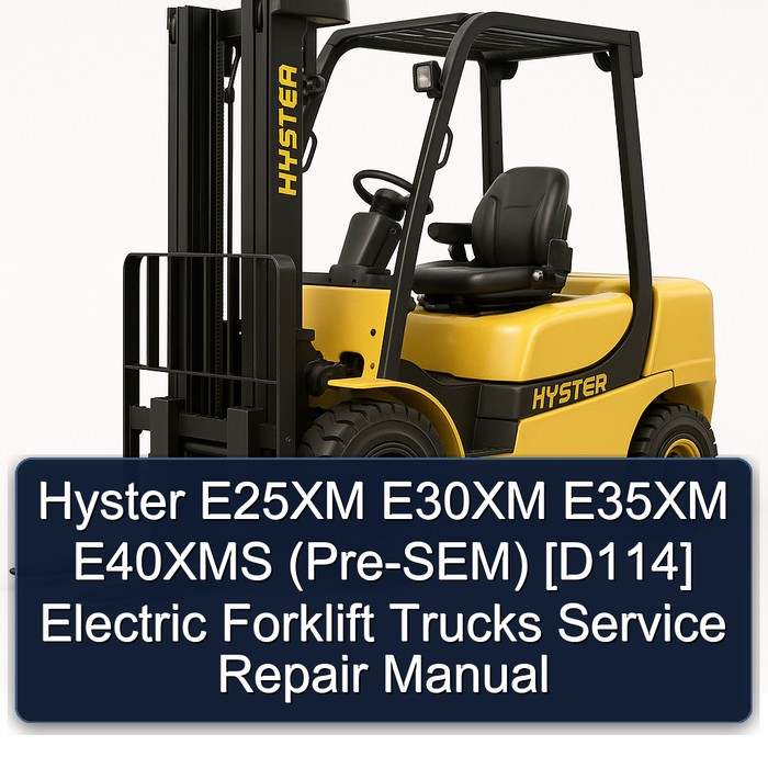 Hyster E25XM E30XM E35XM E40XMS (Pre-SEM) [D114] Electric Forklift Trucks Manual de servicio y reparación