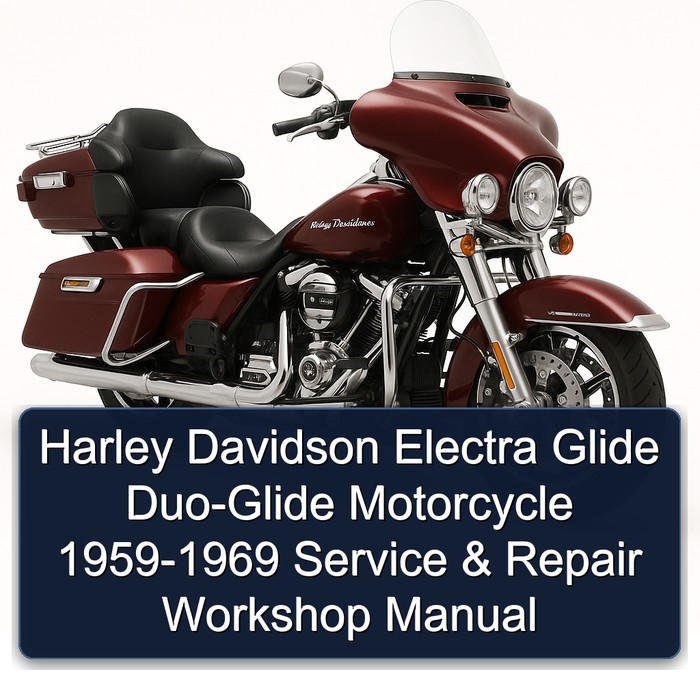 Harley Davidson Electra Glide Duo-Glide Motorcycle 1959-1969 Service & Repair Workshop Manual