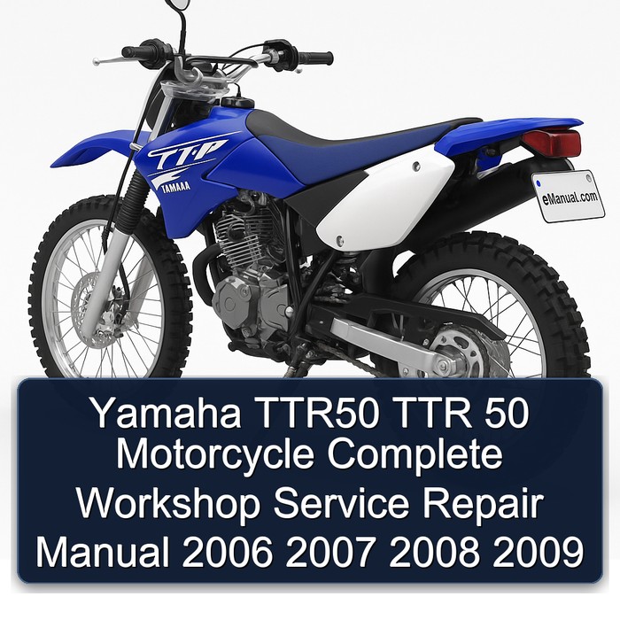 Yamaha TTR50 TTR 50 Motorcycle Complete Workshop Service Repair Manual 2006 2007 2008 2009