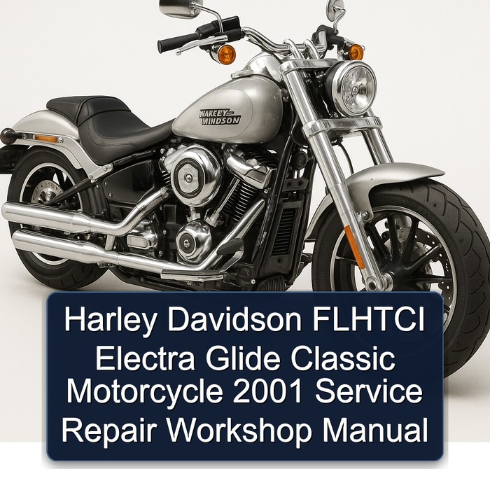 Harley Davidson FLHTCI Electra Glide Classic Motorcycle 2001 Service Repair Workshop Manual