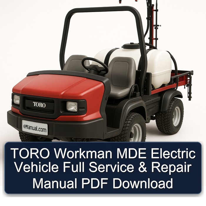 TORO Workman MDE Electric Vehicle Full Service & Repair Manual PDF Download
