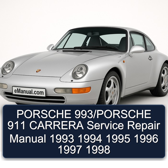 PORSCHE 993/PORSCHE 911 CARRERA Manual de servicio y reparación 1993 1994 1995 1996 1997 1998