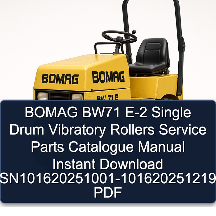BOMAG BW71 E-2 Single Drum Vibratory Rollers Service Parts Catalogue Manual Instant Download SN101620251001-101620251219 PDF