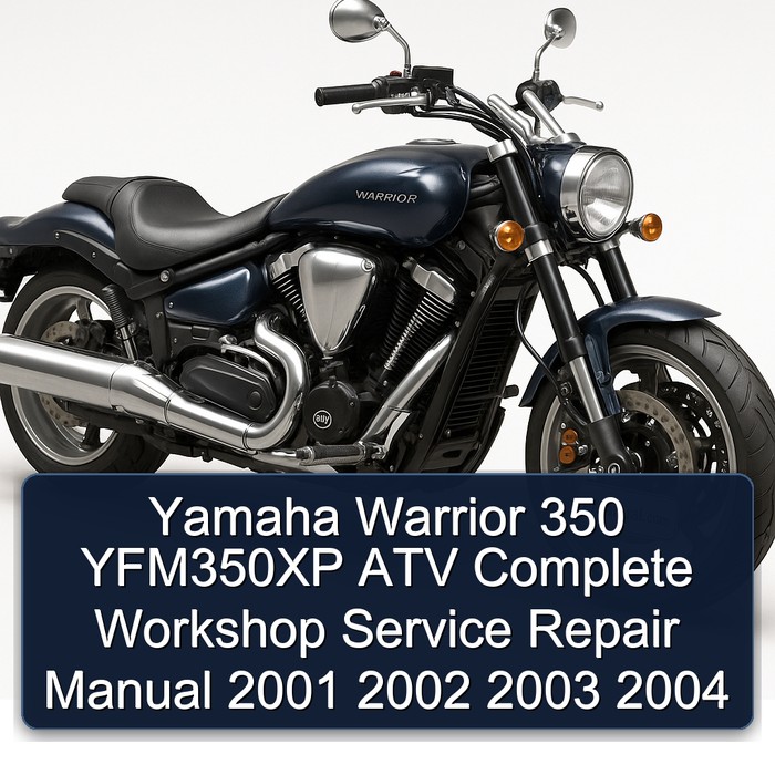 Yamaha Warrior 350 YFM350XP ATV Complete Workshop Service Repair Manual 2001 2002 2003 2004 
